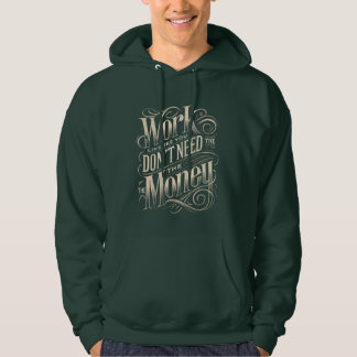 Work on your dreams motivational  hoodie