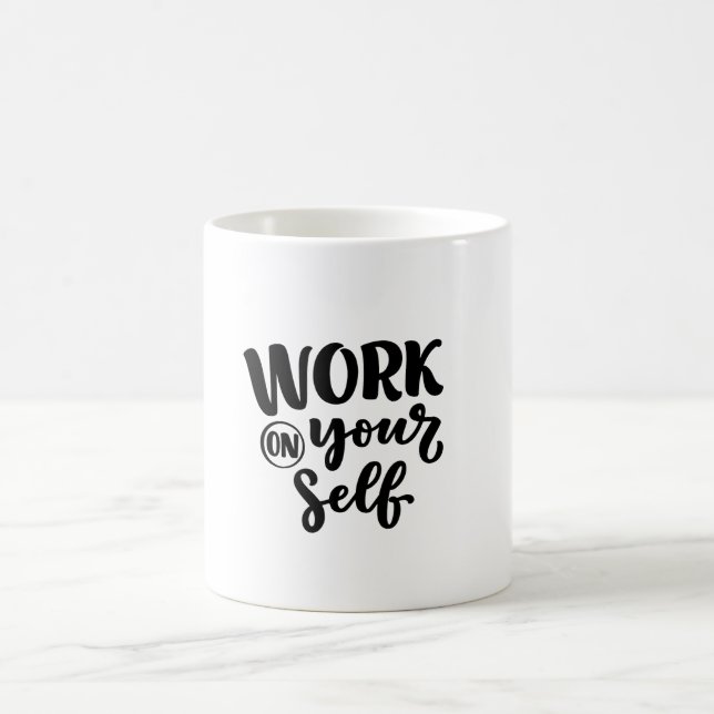 work on yourself  coffee mug (Center)