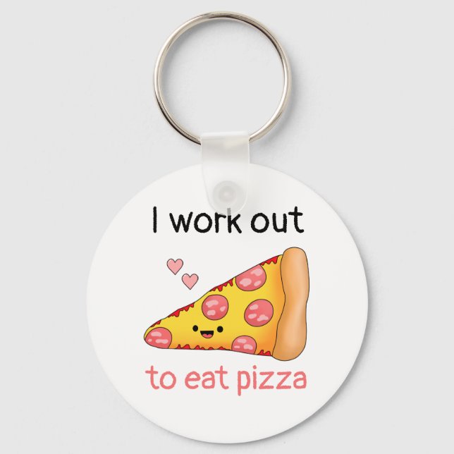 Work Out, Eat Pizza Key Ring (Front)