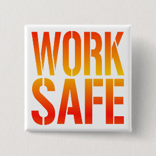 Work Safe 15 Cm Square Badge