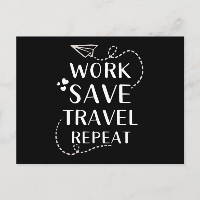 Work Save Travel Repeat Postcard (Front)