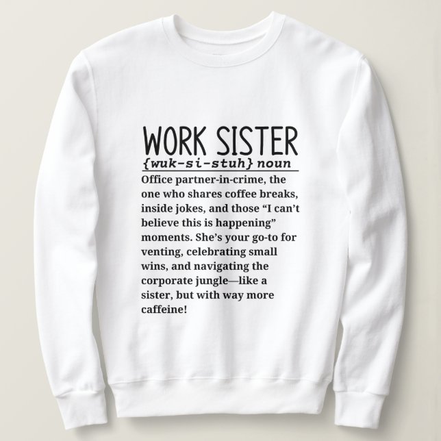 Work sister sweatshirt (Design Front)