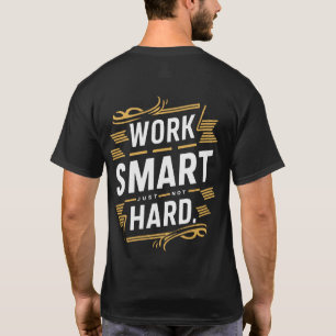 WORK SMART just not HARD Basic Dark T-Shirt