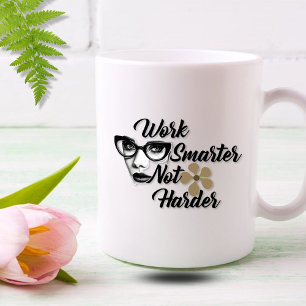 Work Smarter Not Harder - Classy Woman Coffee Mug
