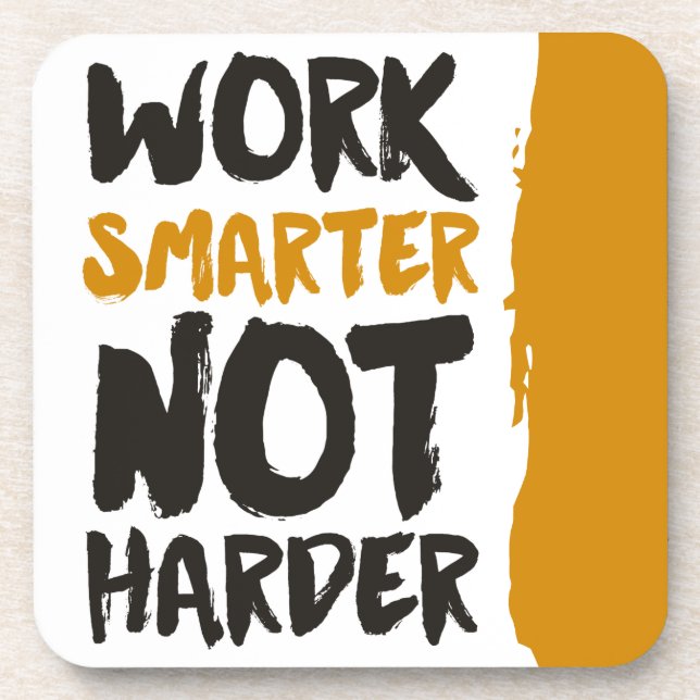 Work Smarter Not Harder Coaster (Front)