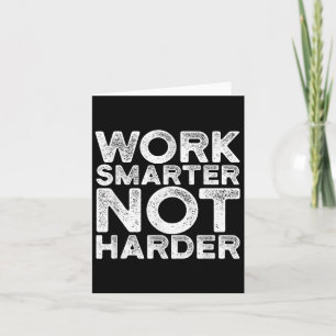 Work Smarter Not Harder Motivational Apparel Card