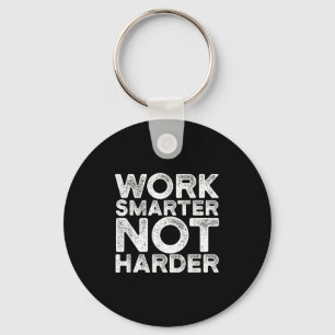 Work Smarter Not Harder Motivational Apparel  Key Ring