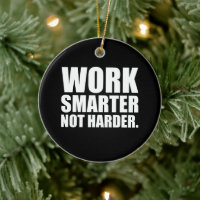 Work Smarter Not Harder Motivational