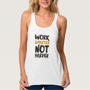 Work Smarter Not Harder Singlet
