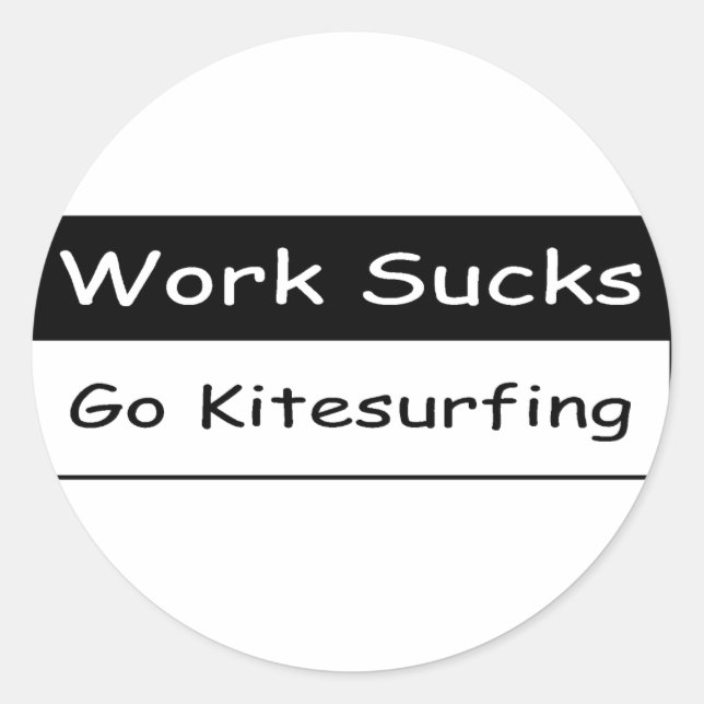 Work sucks classic round sticker (Front)