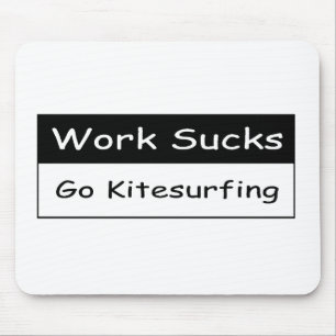 Work sucks mouse pad