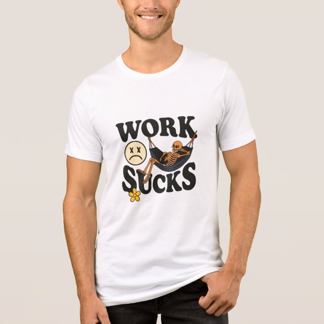 😒 Work Sucks – Wear Your Mood Out Loud Tri-Blend Shirt (Front)