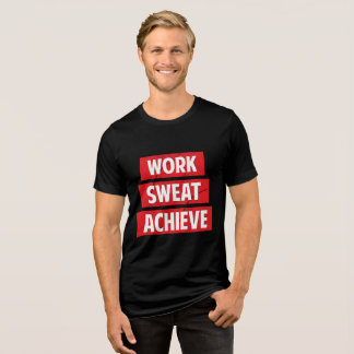 Work, Sweat, Achieve Tri-Blend Shirt
