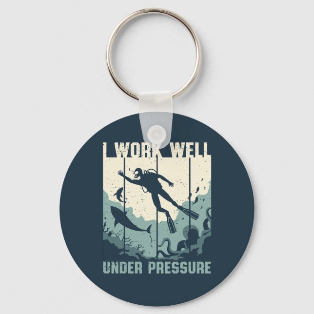 Work Well Under Pressure Funny Scuba Diving Puns Key Ring (Front)