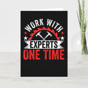Work With Experts One Time - Carpenter Card