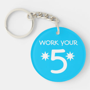 "WORK YOUR 5" Numerology Key Chain
