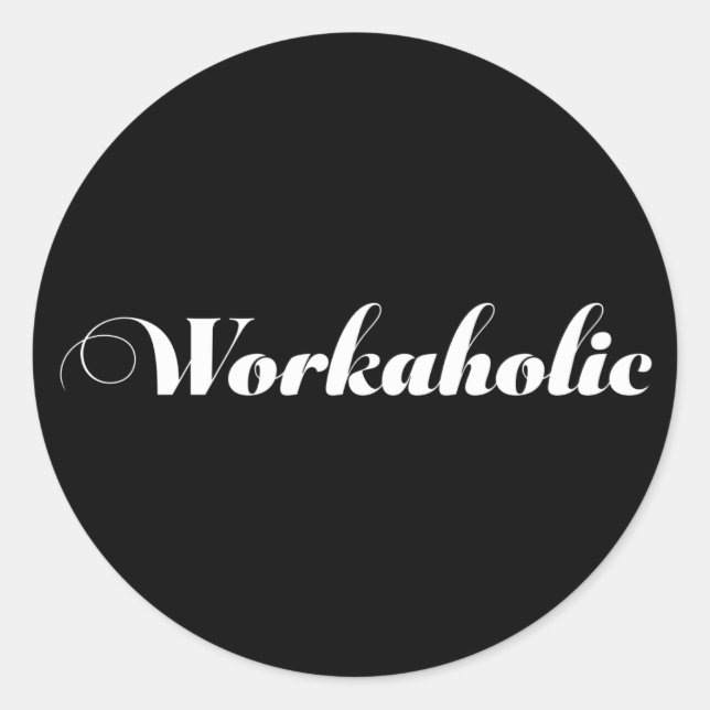 WORKAHOLIC Funny Gift Classic Round Sticker (Front)
