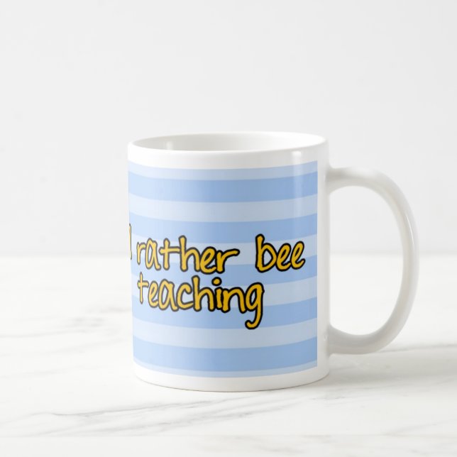 worker bee - teacher coffee mug (Right)