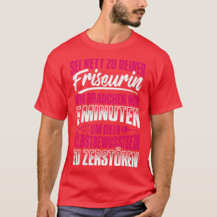 Worker or a great hairdresser T-Shirt