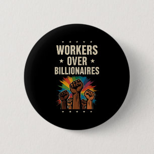 Workers Over Billionaires Protest Labour Day 6 Cm Round Badge