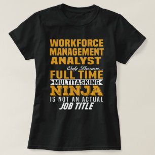Workforce Management Analyst T-Shirt