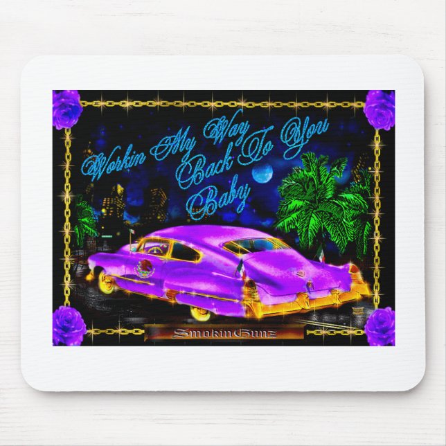 WORKIN MY WAY MOUSE PAD (Front)