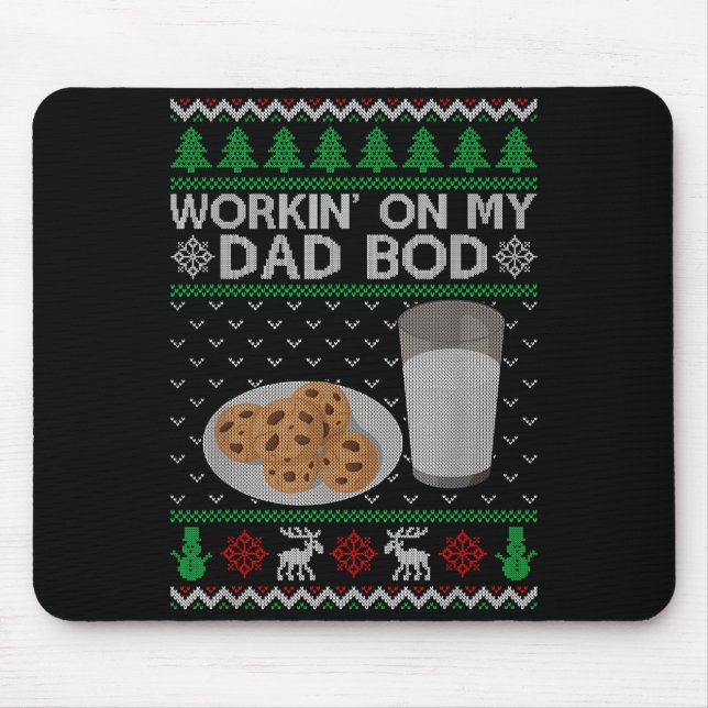 Workin' On My Dad Bod Ugly Christmas Sweater New M Mouse Pad (Front)