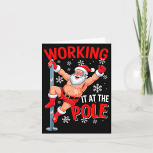 Working At Le Xmas Santa Dancing Funny Joke Dirty  Card