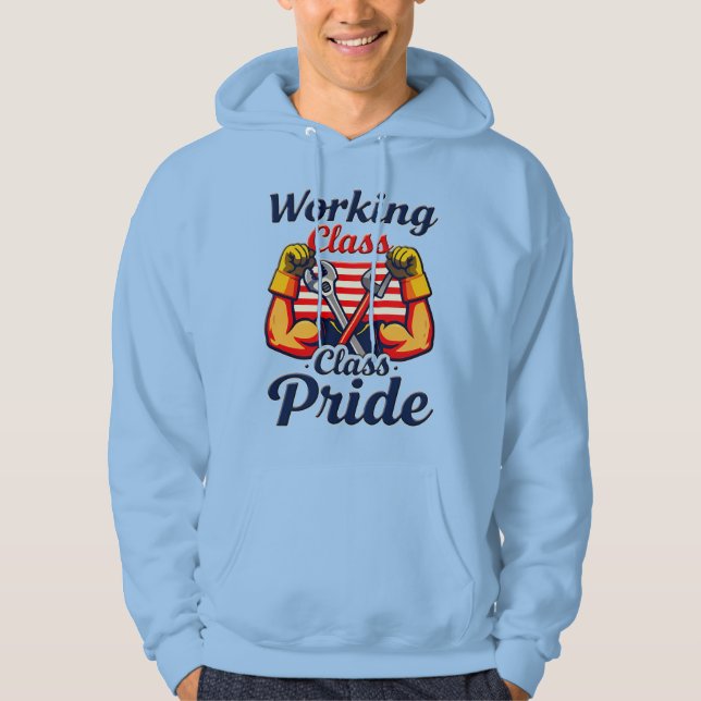 Working Class Pride Strong Arms Design Hoodie (Front)