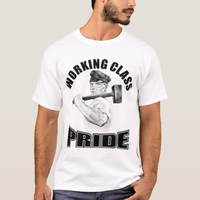 WORKING CLASS PRIDE T-Shirt (Front)