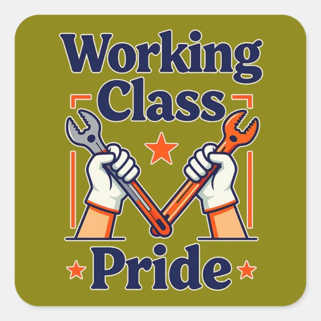 Working Class Pride Tools and Strength Design Square Sticker (Front)