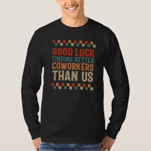 Working Cottagecore Good Luck Finding Better Cowor T-Shirt