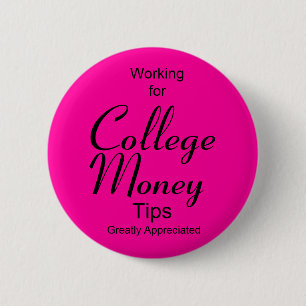 Working for College Money Button - pink