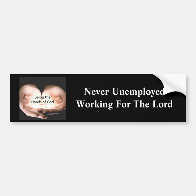 Working For The Lord Bumper Sticker (Front)