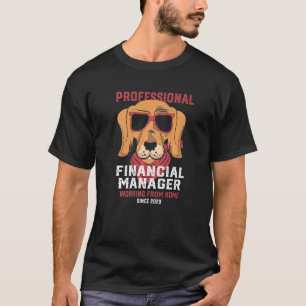 Working From Home Financial Manager Finance Office T-Shirt