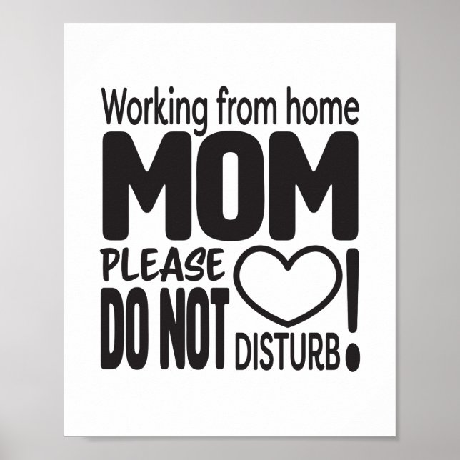 Working from home MOM please do not disturb Poster (Front)