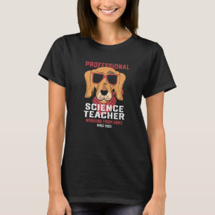 Working From Home Science Teacher Chemistry Teache T-Shirt