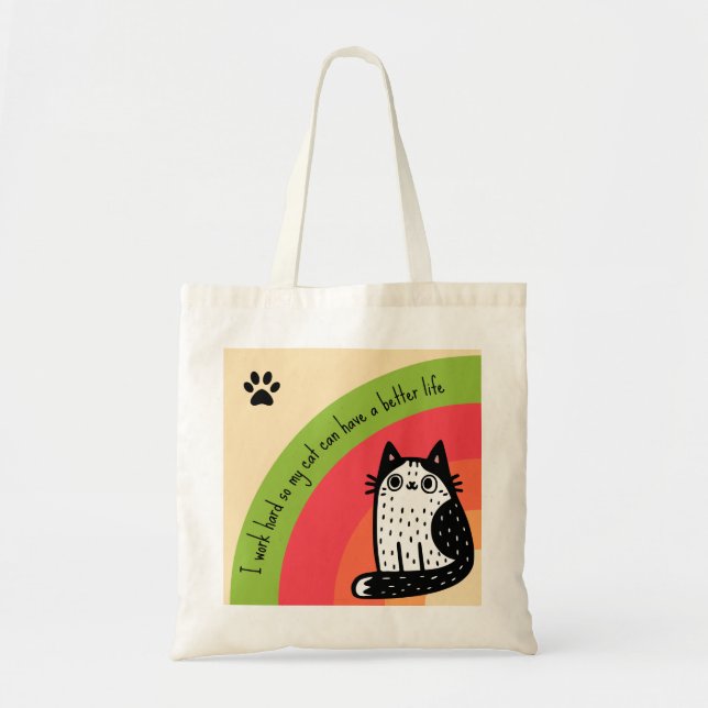 Working Hard For Cat's Better Life Funny Tote Bag (Front)