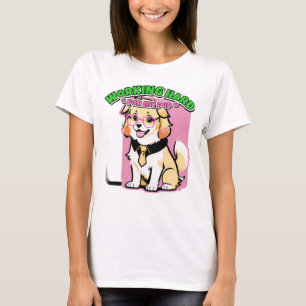 Working Hard For My Dog Funny Pet Owner Gift T-Shirt