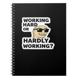 Working Hard Or Hardly Working Funny Meme Sticker Notebook