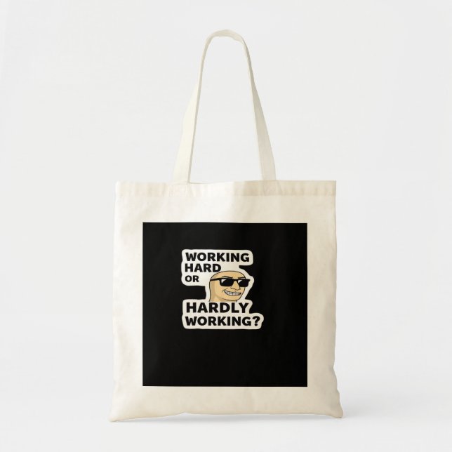 Working Hard Or Hardly Working Funny Meme Sticker Tote Bag (Front)