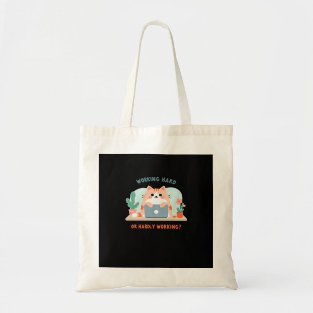Working Hard Or Hardly Working Funny Meme Tote Bag (Front)