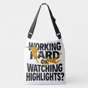 Working Hard Or Watching Highlights Funny Football Crossbody Bag