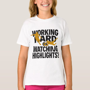 Working Hard Or Watching Highlights Funny Football T-Shirt