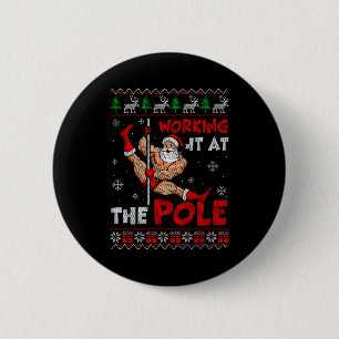 Working It At The Le Funny Santa Dancing Ugly Chri 6 Cm Round Badge