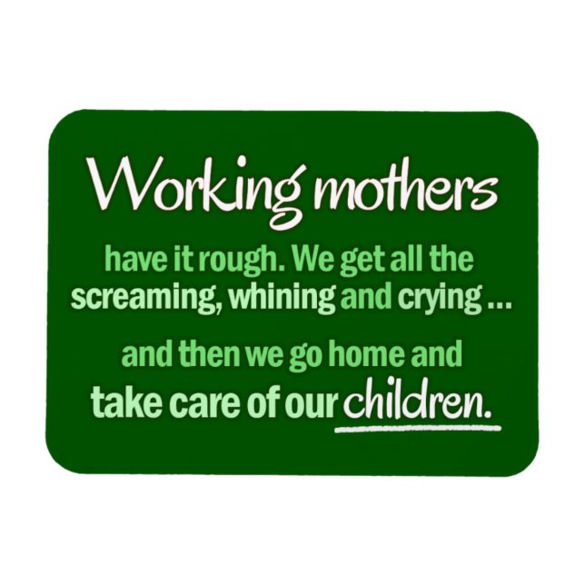 "Working Mothers" Magnet (Horizontal)