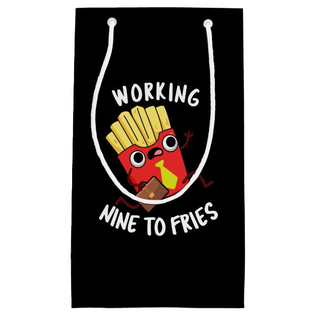 Working Nine To Fries Funny Fries Pun Dark BG Small Gift Bag (Front)