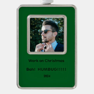 Working on Christmas Sarcastic Framed Ornament