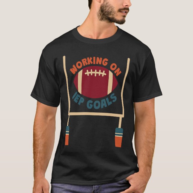 Working on IEP Goals School Psychologist Football T-Shirt (Front)
