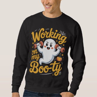 Working On My Boo-Ty Funny Halloween Fitness Ghost Sweatshirt